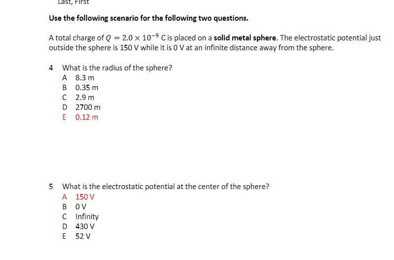 Last First Use The Following Scenario For The Following Two Questions A Total Charge Of Q 2 0 X 10 9c Is Placed On A 1