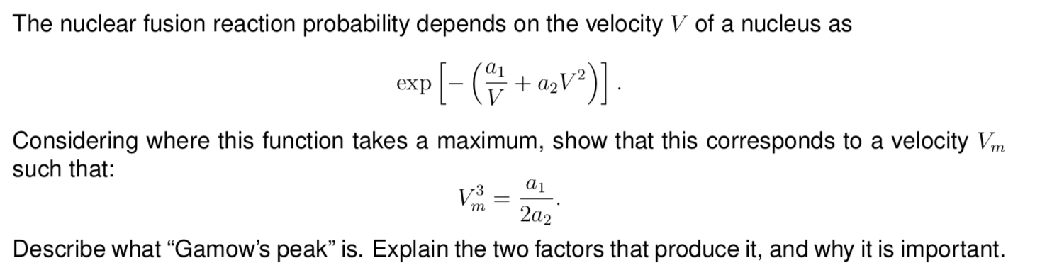 Ai The Nuclear Fusion Reaction Probability Depends On The Velocity V Of A Nucleus As Exp V Considering Where This 1