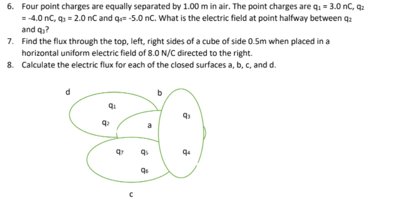 6 Four Point Charges Are Equally Separated By 1 00 M In Air The Point Charges Are Q1 3 0 Nc 92 4 0 Nc 93 2 0 1