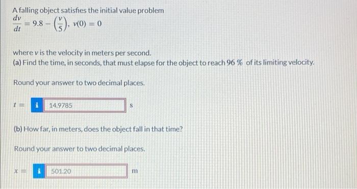 A Falling Object Satisfies The Initial Value Problem Dy Dt 9 8 V0 0 Where V Is The Velocity In Meters Per Sec 1