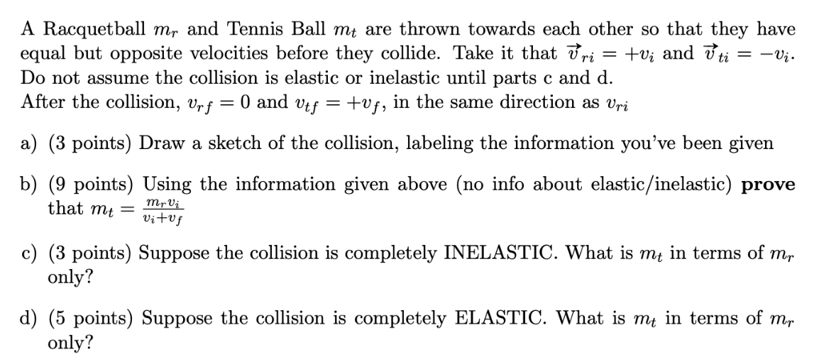 A Racquetball Mr And Tennis Ball Mt Are Thrown Towards Each Other So That They Have Equal But Opposite Velocities Before 1