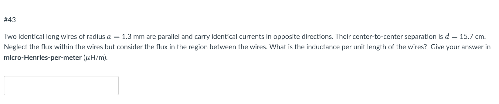 43 Two Identical Long Wires Of Radius A 1 3 Mm Are Parallel And Carry Identical Currents In Opposite Directions Thei 1