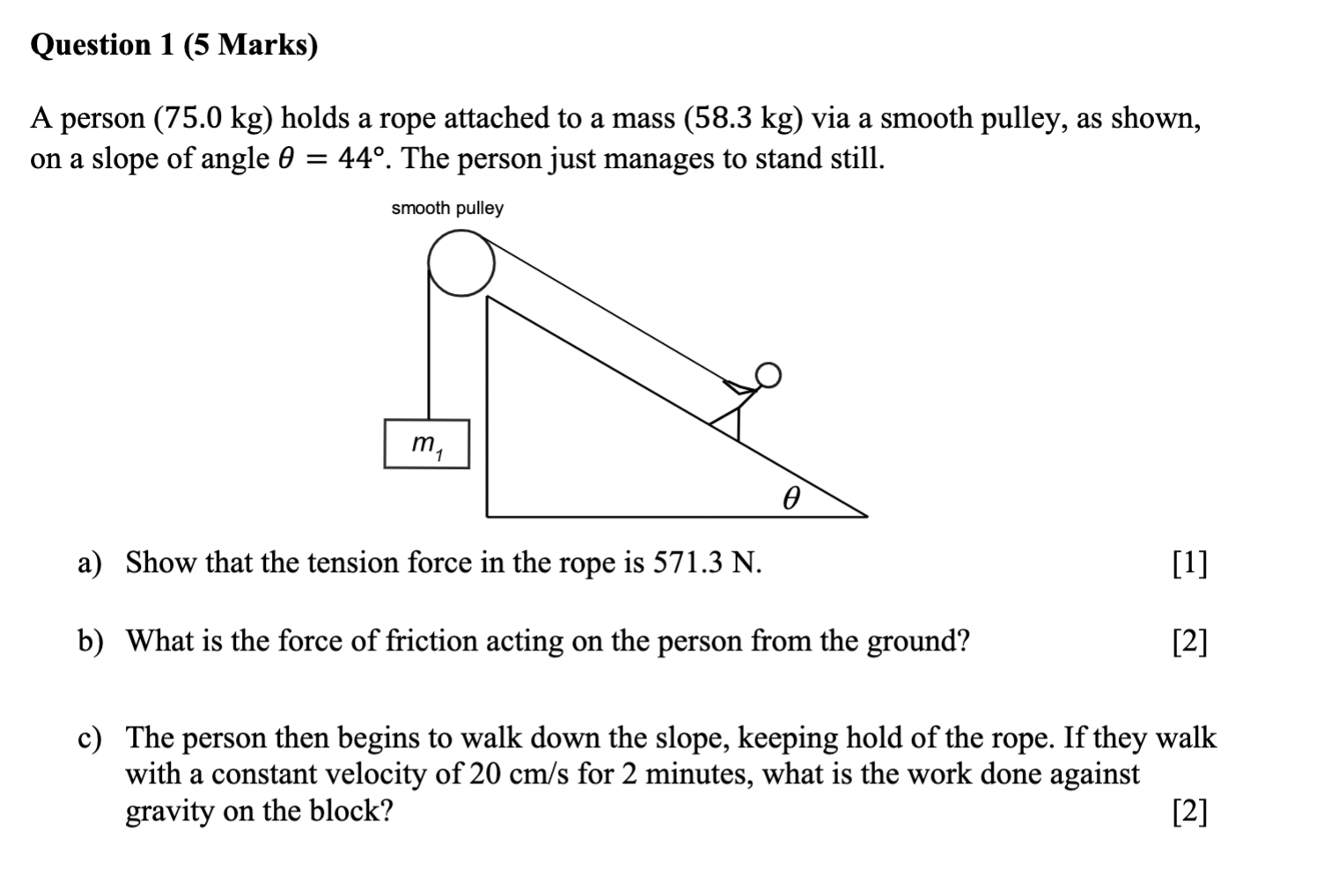 Question 1 5 Marks A A Person 75 0 Kg Holds A Rope Attached To A Mass 58 3 Kg Via A Smooth Pulley As Shown On A 1