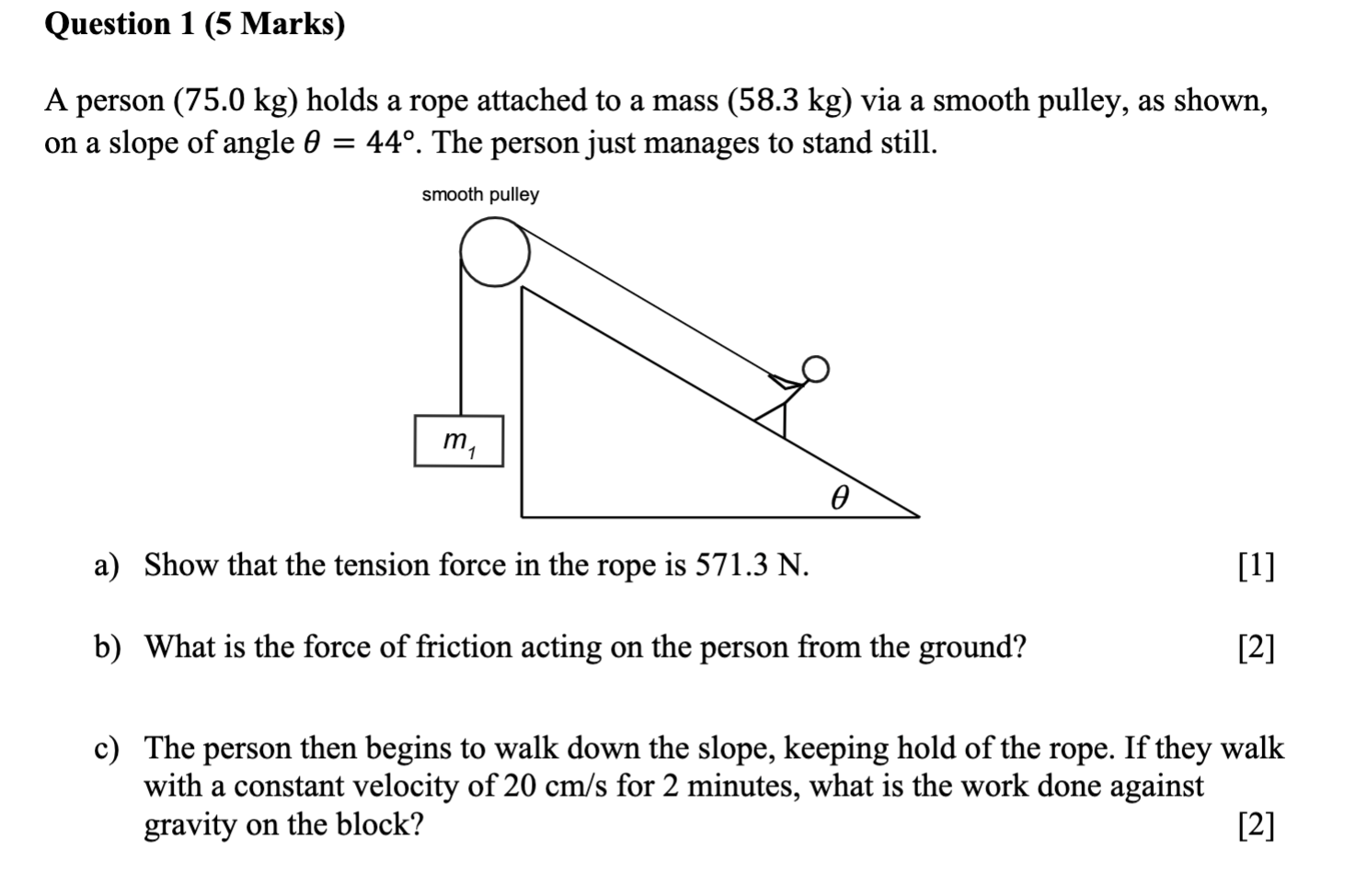 Question 1 5 Marks A A Person 75 0 Kg Holds A Rope Attached To A Mass 58 3 Kg Via A Smooth Pulley As Shown On A 1