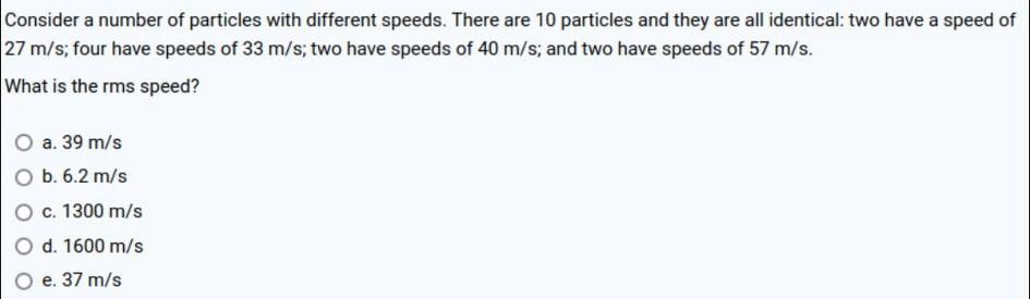 Consider A Number Of Particles With Different Speeds There Are 10 Particles And They Are All Identical Two Have A Spee 1