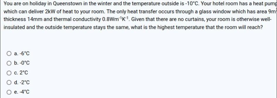 You Are On Holiday In Queenstown In The Winter And The Temperature Outside Is 10 C Your Hotel Room Has A Heat Pump Whi 1