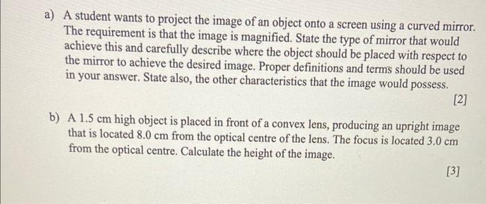A A Student Wants To Project The Image Of An Object Onto A Screen Using A Curved Mirror The Requirement Is That The Im 1