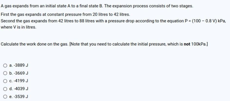 A Gas Expands From An Initial State A To A Final State B The Expansion Process Consists Of Two Stages First The Gas Ex 1