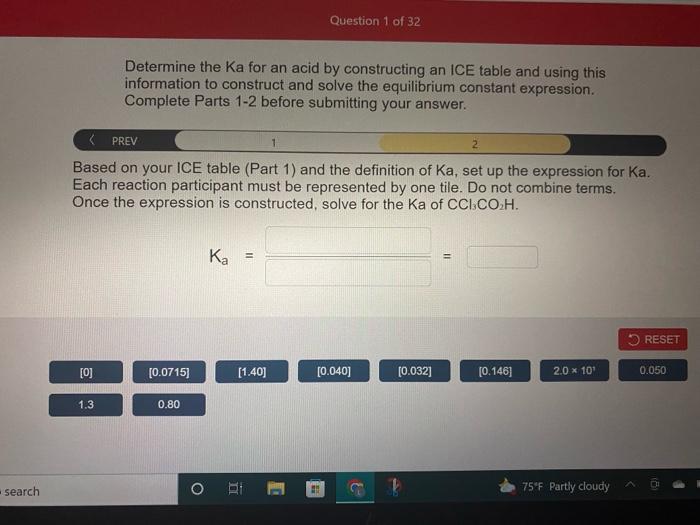 Question 1 Of 32 Determine The Ka For An Acid By Constructing An Ice Table And Using This Information To Construct And S 1