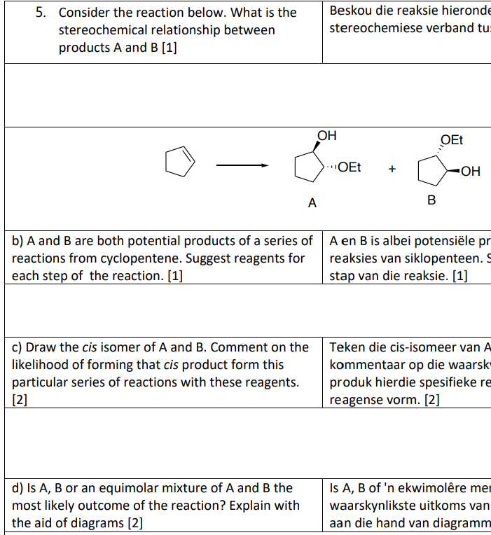 5 Consider The Reaction Below What Is The Stereochemical Relationship Between Products A And B 1 Beskou Die Reaksie 1
