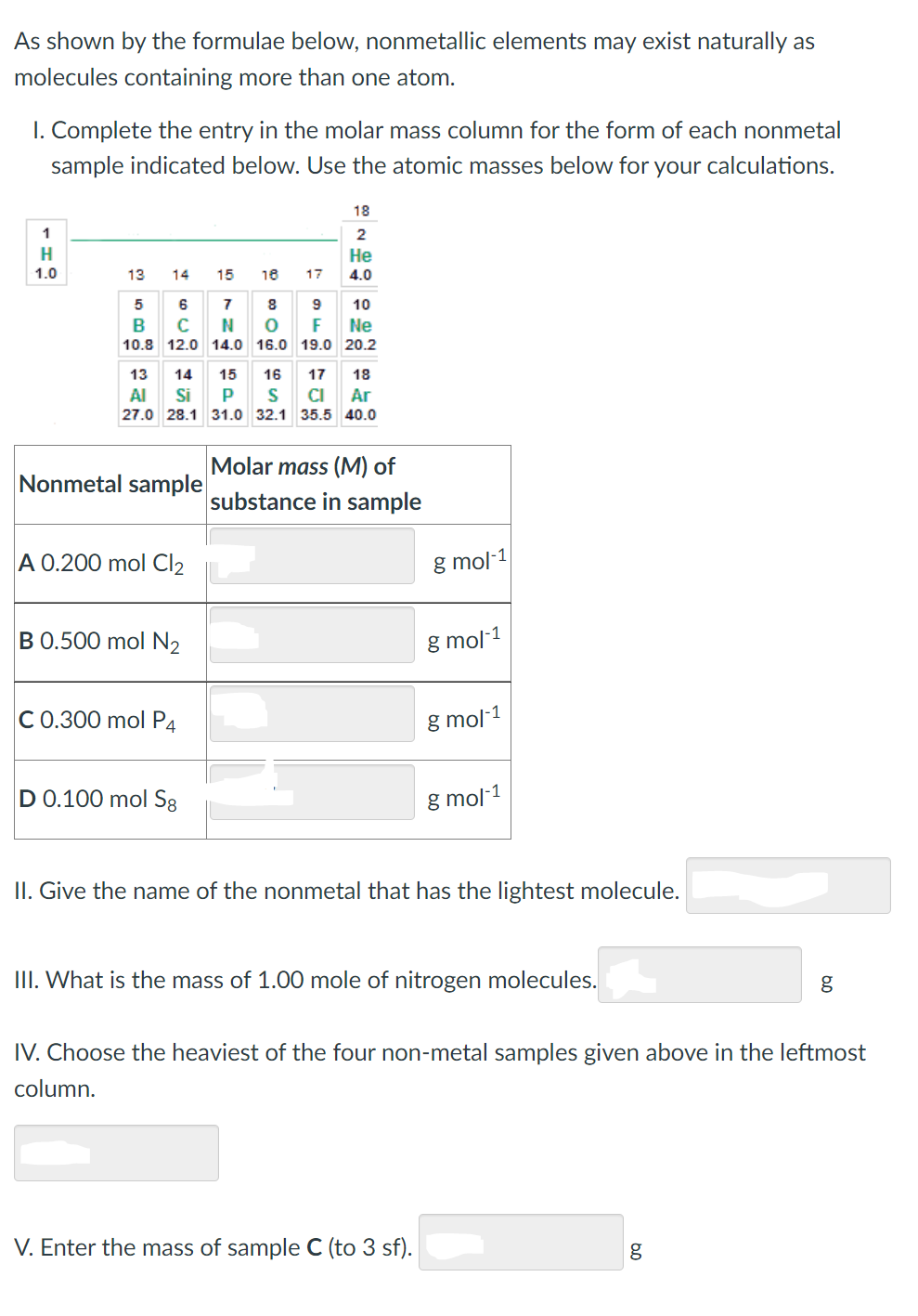 As Shown By The Formulae Below Nonmetallic Elements May Exist Naturally As Molecules Containing More Than One Atom I 1