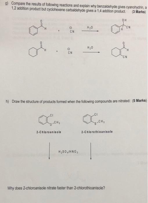 9 Compare The Results Of Following Reactions And Explain Why Benzaldehyde Gives Cyanohydrin A 1 2 Addition Product But 1