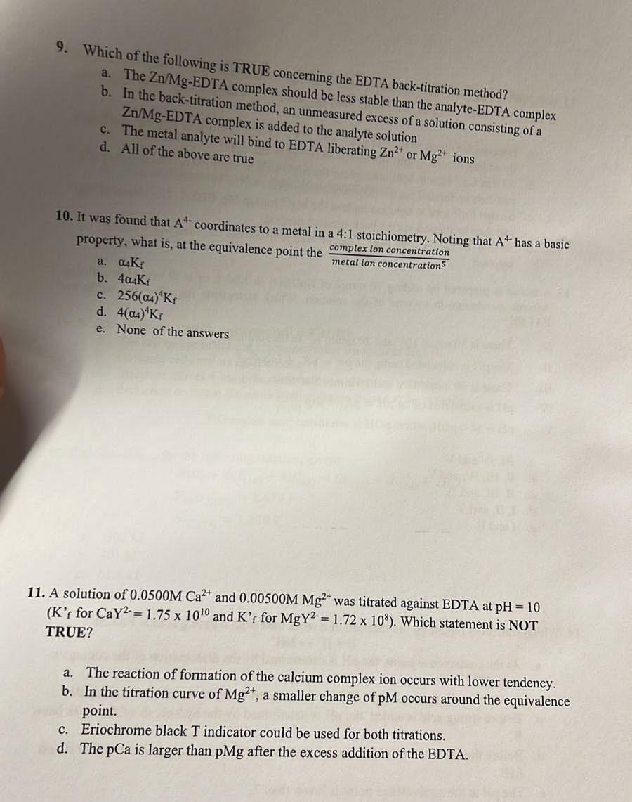 9 Which Of The Following Is True Concerning The Edta Back Titration Method A The Zn Mg Edta Complex Should Be Less S 1