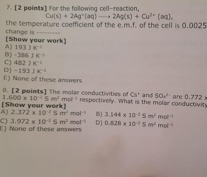 7 2 Points For The Following Cell Reaction Cu S 2ag Aq 2ag S Cu2 Aq The Temperature Coefficient Of 1