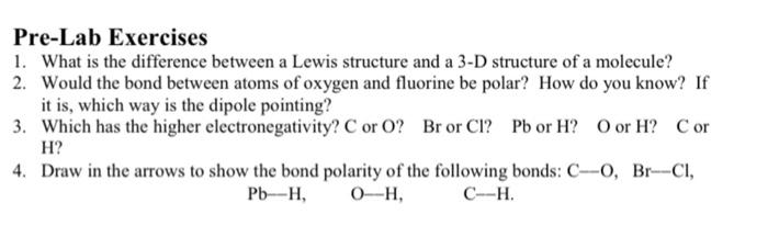 Pre Lab Exercises 1 What Is The Difference Between A Lewis Structure And A 3 D Structure Of A Molecule 2 Would The Bo 1