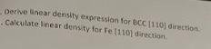 Derive Linear Density Expression For Bcc 110 Direction Calculate Linear Density For Te 110 Direction 1