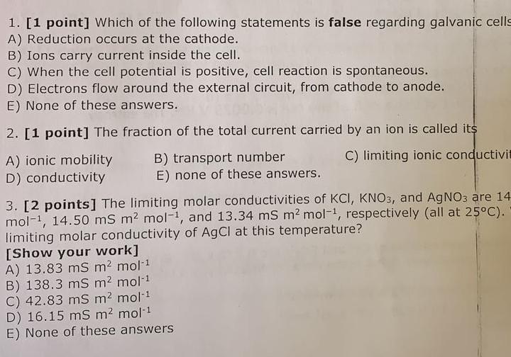 1 1 Point Which Of The Following Statements Is False Regarding Galvanic Cells A Reduction Occurs At The Cathode B 1