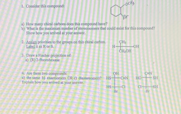 1 Consider This Compound Och Aan Br A How Many Chiral Carbons Does This Compound Have B What Is The Maximum Numb 1