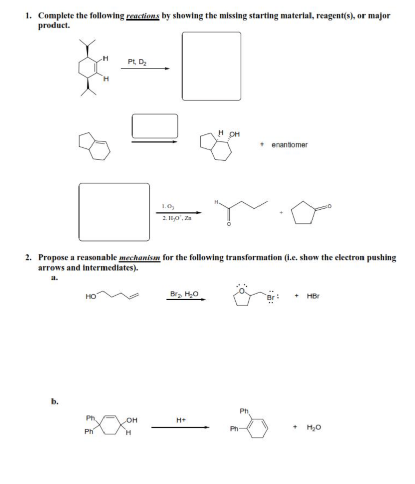 1 Complete The Following Reactions By Showing The Missing Starting Material Reagent S Or Major Product Pt D2 H H O 1