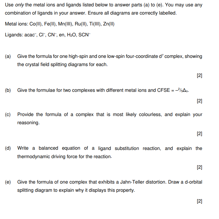 Use Only The Metal Ions And Ligands Listed Below To Answer Parts A To E You May Use Any Combination Of Ligands In Y 1
