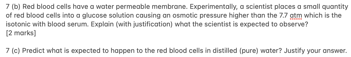 7 B Red Blood Cells Have A Water Permeable Membrane Experimentally A Scientist Places A Small Quantity Of Red Blood 1