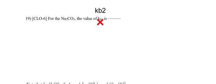 Kb2 19 Clo 6 For The Na2co3 The Value Of This 11 1