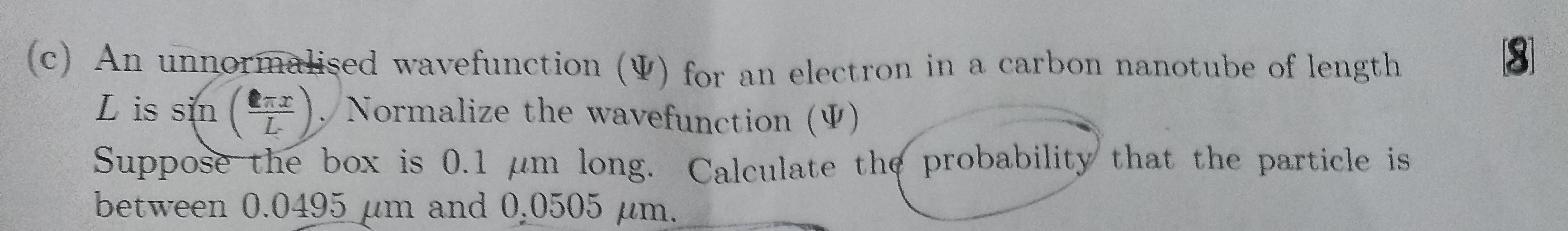 8 C An Unnormalised Wavefunction V For An Electron In A Carbon Nanotube Of Length L Is Sin 2 Normalize The Wavefu 1