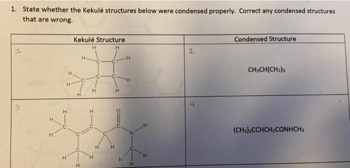 1 State Whether The Kekule Structures Below Were Condensed Properly Correct Any Condensed Structures That Are Wrong K 1