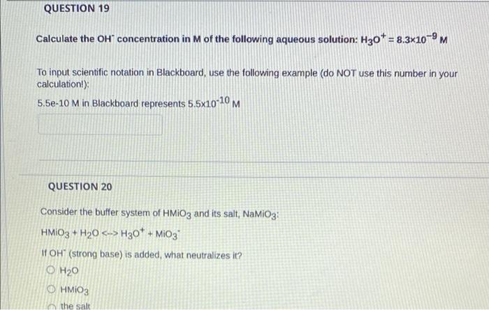 Question 19 Calculate The Oh Concentration In M Of The Following Aqueous Solution H30 8 3x10 9 M To Input Scientifi 1