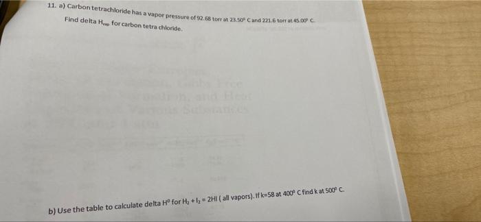11 A Carbon Tetrachloride Has A Vapor Pressure Of 92 68 Torrat 25 5 Cand 221 6 To 45 00 Find Delta Ho For Carbon Tetra 1