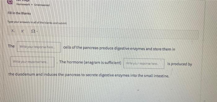 Homework Unanswered Fill In The Blanks Type Your Answers In All Of The Blanks And Submit X X 22 The Write Your Respons 1