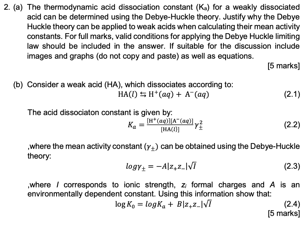 2 A The Thermodynamic Acid Dissociation Constant Ka For A Weakly Dissociated Acid Can Be Determined Using The Debye 1
