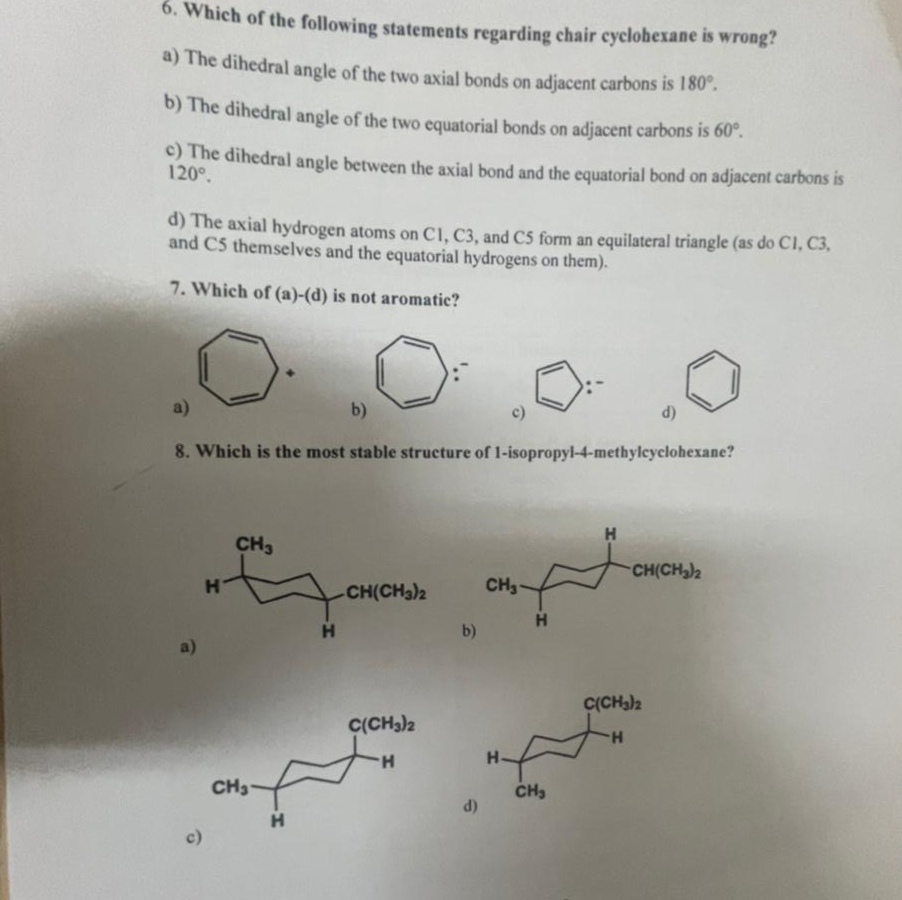 6 Which Of The Following Statements Regarding Chair Cyclohexane Is Wrong A The Dihedral Angle Of The Two Axial Bonds 1