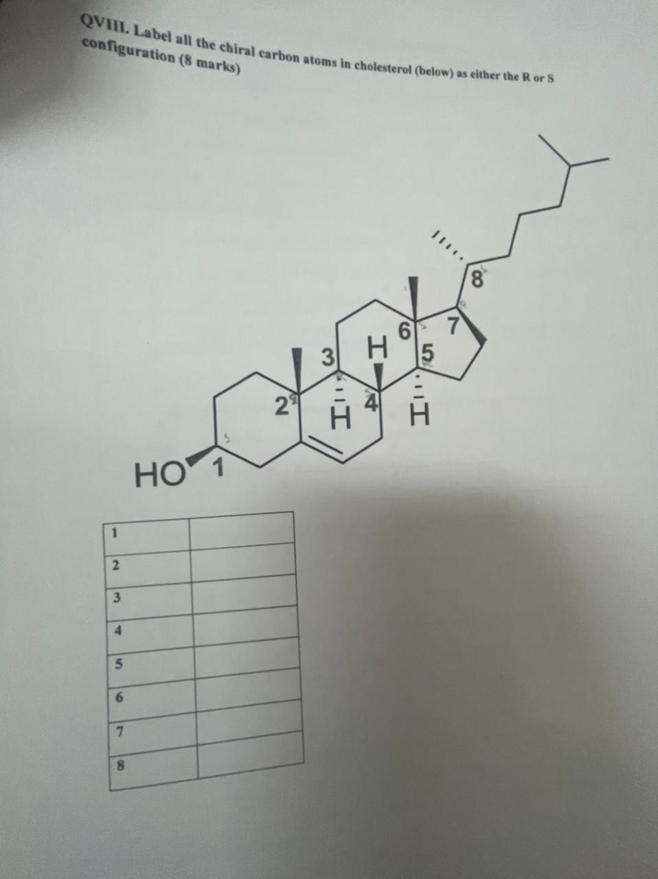 Oviii Label All The Chiral Carbon Atoms In Cholesterol Below As Either The Ror S Configuration 8 Marks 8 6 7 3 H 5 1