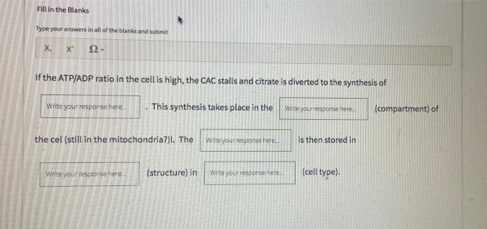 Fill In The Blanks Type Your Answers In All Of The Blanks And Submit X X 52 If The Atp Adp Ratio In The Cell Is High 1