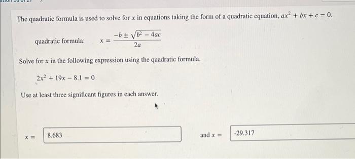 The Quadratic Formula Is Used To Solve For X In Equations Taking The Form Of A Quadratic Equation Ax Bx C 0 B 1