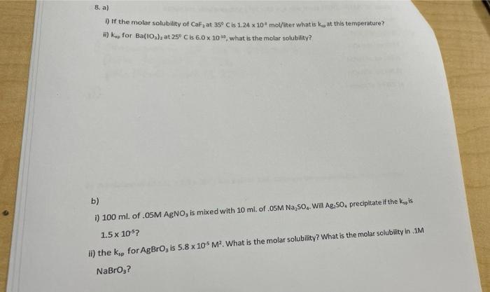 8 A If The Molar Solubility Of Caf At 35 C Is 1 24 X 10 Mol Liter What Is At This Temperature I Ky For Ba 10 At 1