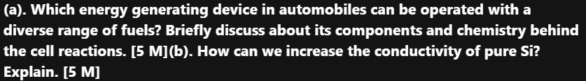 A Which Energy Generating Device In Automobiles Can Be Operated With A Diverse Range Of Fuels Briefly Discuss About 1