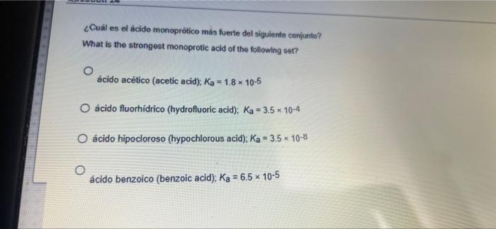 Cual Es El Acido Monoprotico Mas Fuerte Del Siguiente Conjunto What Is The Strongest Monoprotic Acid Of The Following 1