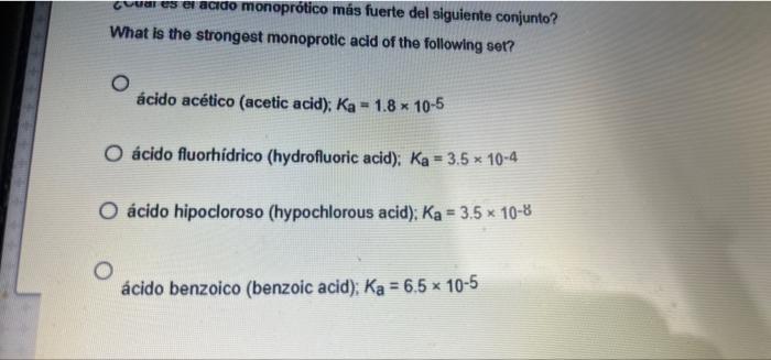 Cuares Et Acido Monoprotico Mas Fuerte Del Siguiente Conjunto What Is The Strongest Monoprotic Acid Of The Following Se 1