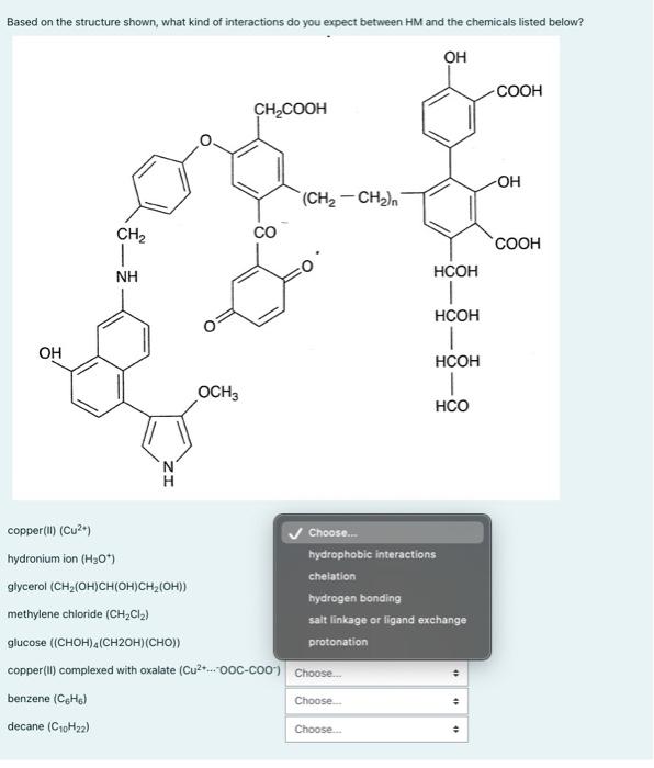 Based On The Structure Shown What Kind Of Interactions Do You Expect Between Hm And The Chemicals Listed Below Oh Cooh 1