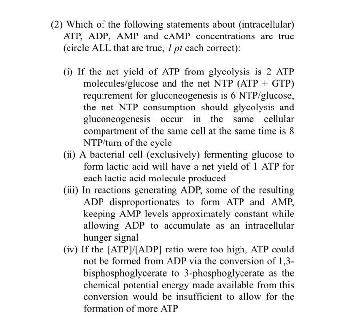 2 Which Of The Following Statements About Intracellular Atp Adp Amp And Camp Concentrations Are True Circle All T 1
