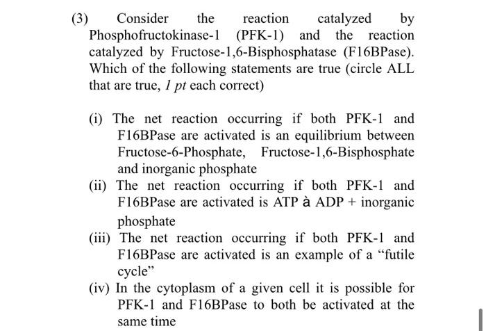 3 Consider The Reaction Catalyzed By Phosphofructokinase 1 Pfk 1 And The Reaction Catalyzed By Fructose 1 6 Bisphosp 1