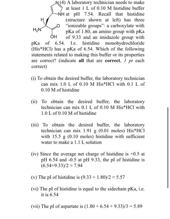 N 4 A Laboratory Technician Needs To Make At Least 1 L Of 0 10 M Histidine Buffer Wh At Ph 7 54 Recall That Histidine 1