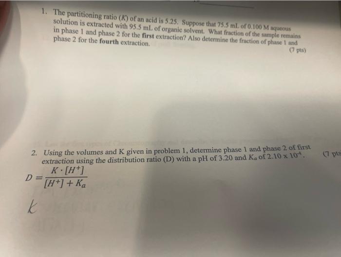 2 Using The Volumes And K Given In Problem 1 Determine Phase 1 And Phase 2 Of First Extraction Using The Distribution 2