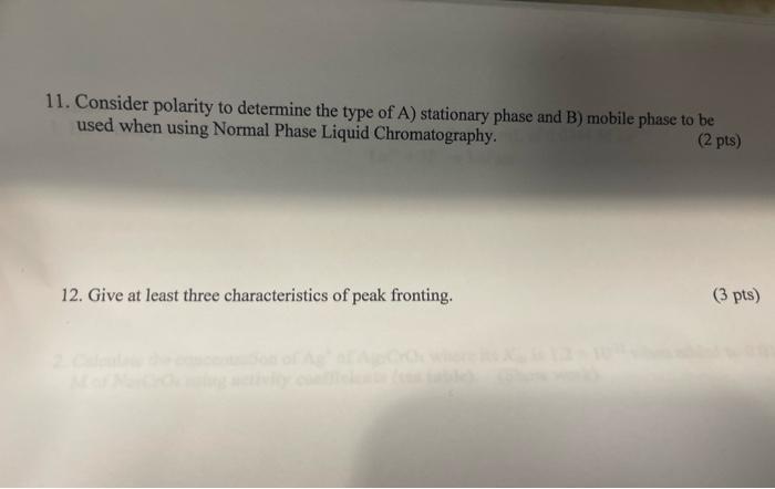 11 Consider Polarity To Determine The Type Of A Stationary Phase And B Mobile Phase To Be Used When Using Normal Phas 1
