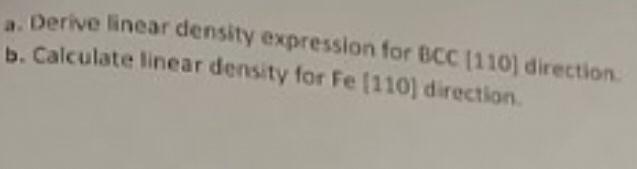 Aderive Linear Density Expression For Bcc 110 Direction B Calculate Linear Density For Fe 110 Direction 1