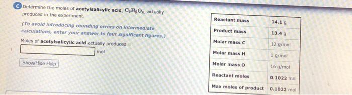 Reactant Mass 14 19 Determine The Moles Of Acetylsalicylic Acid C H O4 Actually Produced In The Experiment To Avoid 1