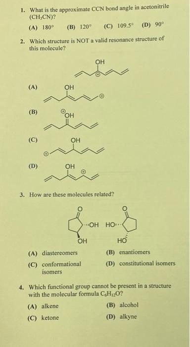 1 What Is The Approximate Ccn Bond Angle In Acetonitrile Ch3cn A 180 B 120 C 109 50 D 90 2 Which Structu 1