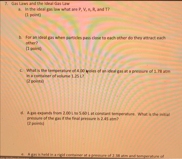 7 Gas Laws And The Ideal Gas Law A In The Ideal Gas Law What Are P V N R And T 1 Point B For An Ideal Gas When 1
